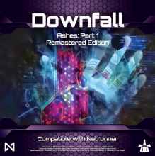 Netrunner - Ashes 1: Downfall