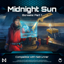 Netrunner - Borealis part 1: Midnight Sun