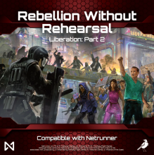 Netrunner - Liberation 2: Rebellion without Rehersal
