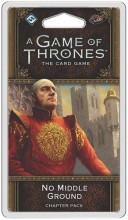 A Game of Thrones LCG (2nd)- No Middle Ground