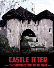 Castle Itter: The Strangest Battle of WWII