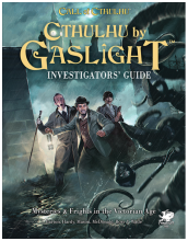 Cthulhu by Gaslight RPG: Investigators' Guide