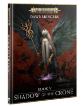 Warhammer Age of Sigmar - Dawnbringers: Shadow of the Crone  - kniha