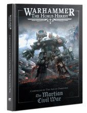 Warhammer The Horus Heresy - Campaigns of The Age of Darkness: The Martian Civil War - kniha