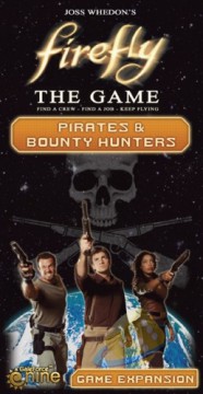Firefly: The Game - Pirates & Bounty Hunters
