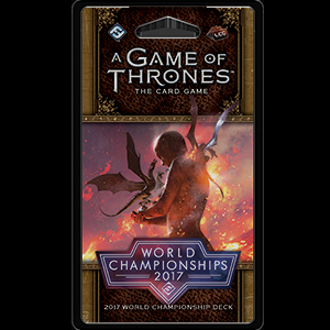 A Game of Thrones LCG (2nd) - 2017 World Championships Deck