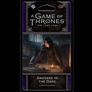 A Game of Thrones LCG (2nd) - Daggers in the Dark