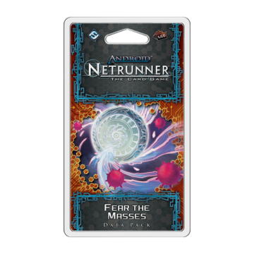 Android: Netrunner LCG: Fear the Masses