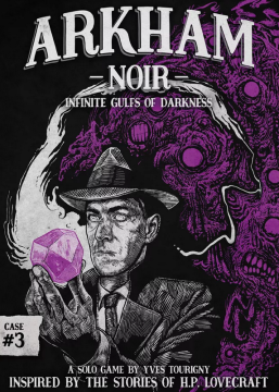 Arkham Noir: Case #3 – Infinite Gulfs of Darkness