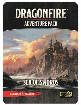 Dragonfire: Adventure Pack: Sea of Swords