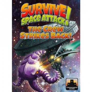 Survive: Space Attack! – The Crew Strikes Back!