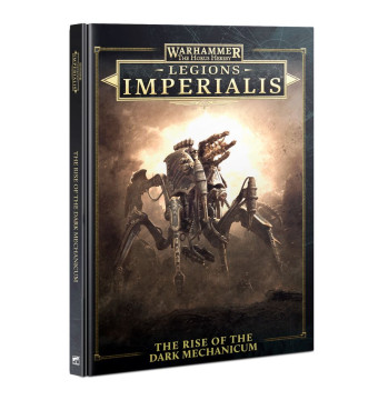 Warhammer The Horus Heresy - Legions Imperialis - The Rise of the Dark Mechanicum - kniha